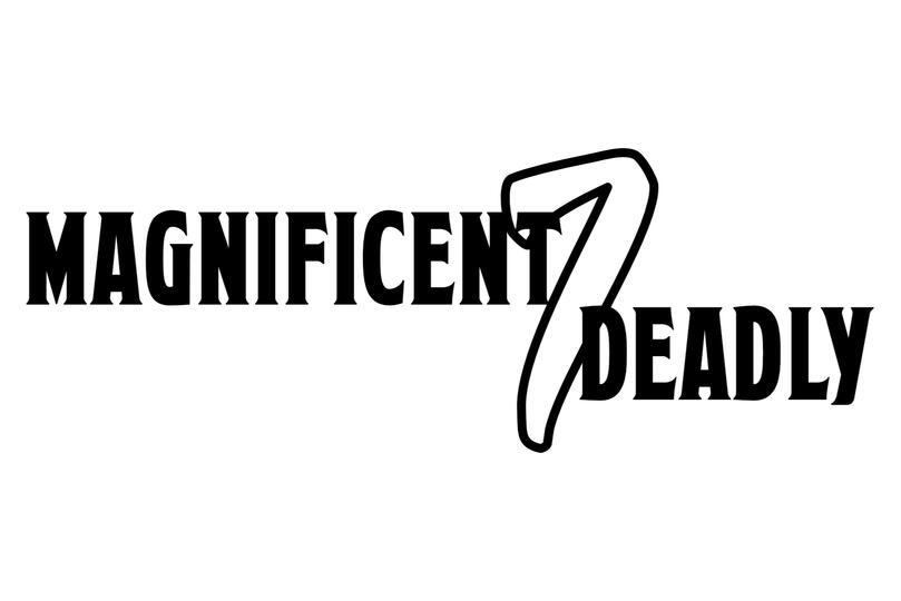 Magnificent 7 Deadly
